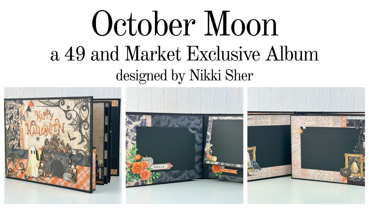 ***Pre-Order*** 49 and Market - October Moon Album Kit by Nikki Sher