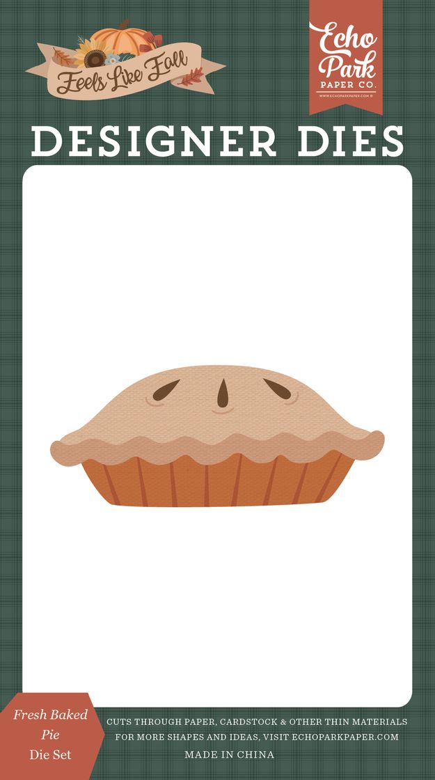 ***Pre-Order*** Echo Park - Feels Like Fall - Fresh Baked Pie Die Set