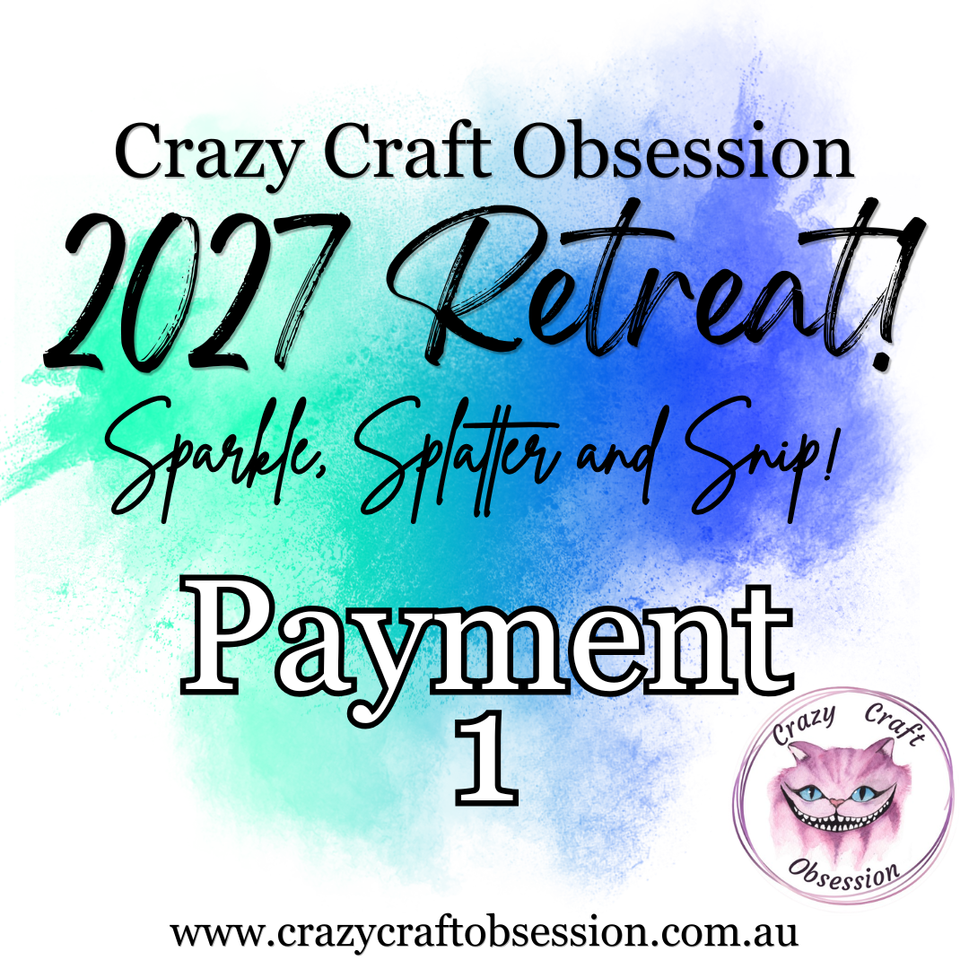 Sparkle, Splatter and Snip 2027 Retreat - Payment 1