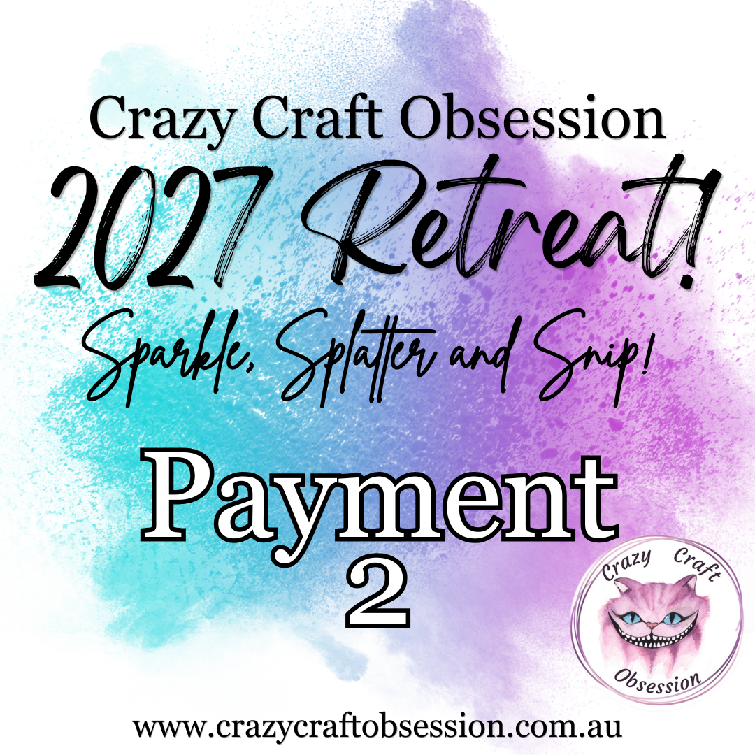 Sparkle, Splatter and Snip 2027 Retreat - Payment 2