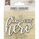 Little Birdie - Laser Cut Primed Chipboard 1/Pkg - You Are My Hero