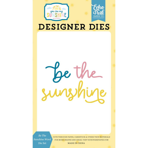 ***Pre-Order*** Echo Park - You Are My Sunshine - Small Die Set - Be The Sunshine Word