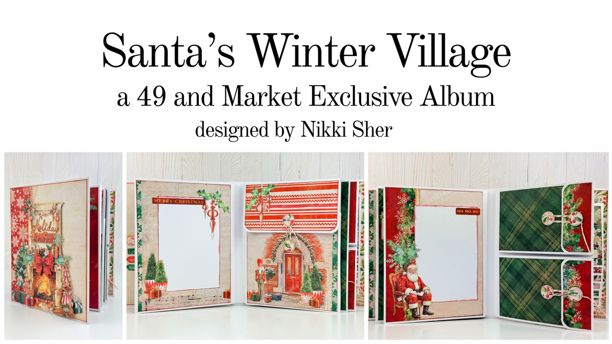 ***Pre-Order*** 49 and Market - Santa's Winter Village Album Kit by Nikki Sher
