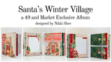 ***Pre-Order*** 49 and Market - Santa's Winter Village Album Kit by Nikki Sher