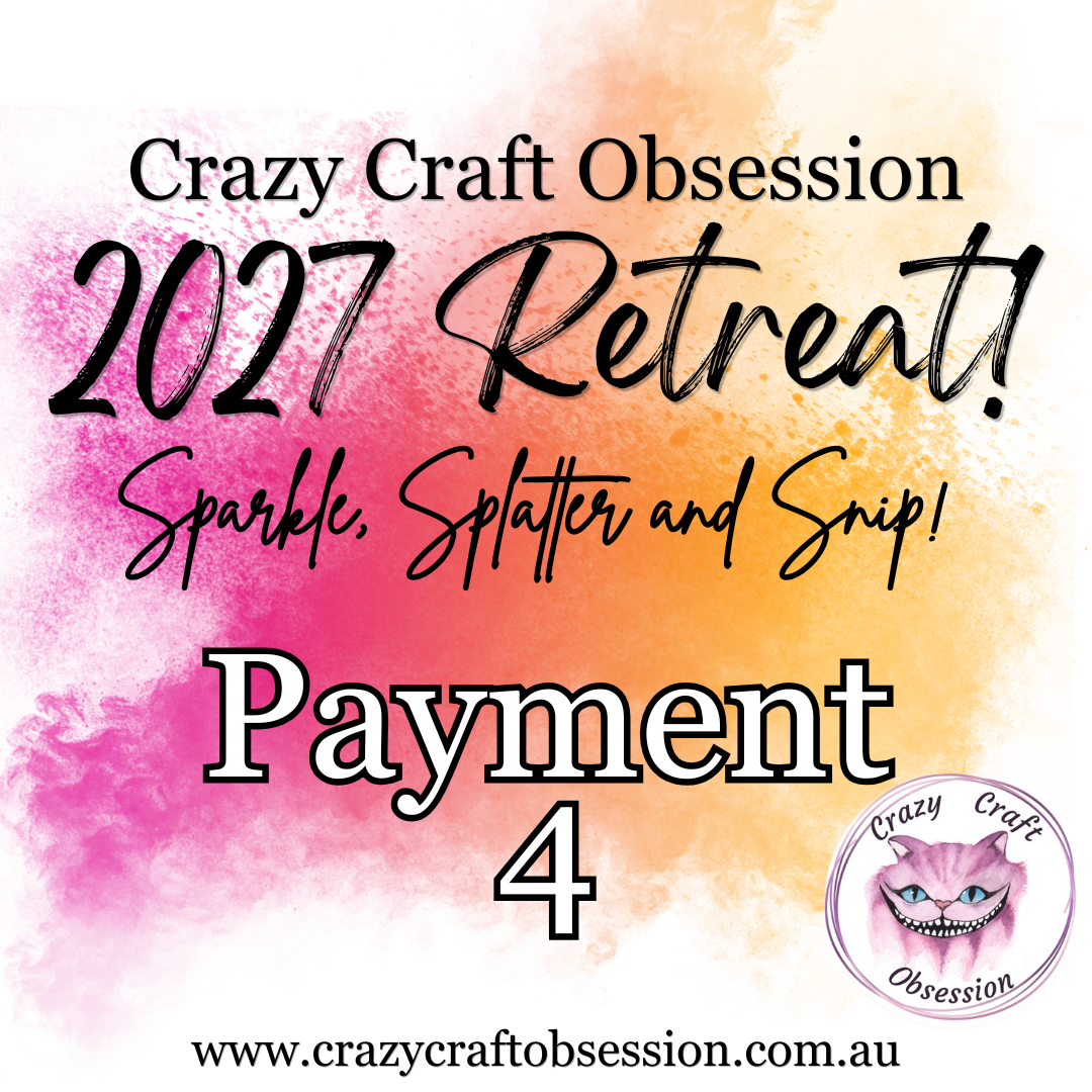 Sparkle, Splatter and Snip 2027 Retreat - Payment 4