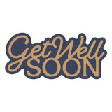 Spellbinders - Layered Get Well Soon Etched Dies