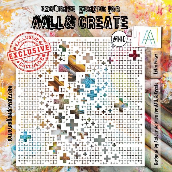 AALL & CREATE - 6"X6" STENCIL - LOTZA PLUSEZ #140