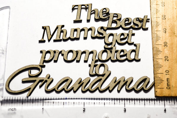 2 Crafty Chipboard - The Best Mums Get Promoted to Grandma